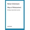 KNYGA Reiner Schurmann Ways of Releasement