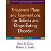KNYGA Rene D Zweig Treatment Plans and Interventions for Bulimia and Binge-Eating Disorder