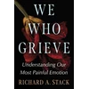 KNYGA Richard A Stack We Who Grieve