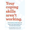 KNYGA Richard Brouillette Your Coping Skills Aren't Working