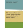 KNYGA Richard Carew Survey of Cornwall And an epistle concerning the excellencies of the English tongue
