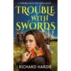KNYGA Richard Hardie Trouble with Swords