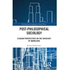 KNYGA Richard Kilminster Post-Philosophical Sociology