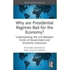 KNYGA Richard Mcmanus Why are Presidential Regimes Bad for the Economy?