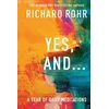 KNYGA Richard Rohr Yes, And . . . A Year of Daily Meditations