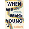 KNYGA Richard Roper When We Were Young