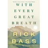 KNYGA Rick Bass With Every Great Breath