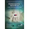 KNYGA Rishabha Malviya Pharmaceutical industry 4.0: Future, Challenges &amp; Application