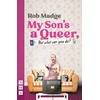 KNYGA Rob Madge My Son's a Queer (But What Can You Do?)