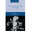 KNYGA Robert Adlington New Music Theatre in Europe