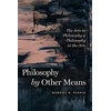 KNYGA Robert B Pippin Philosophy by Other Means