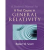 KNYGA Robert B Scott Student's Manual for A First Course in General Relativity