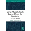 KNYGA Robert Cutietta What Music Schools Learned from the Pandemic