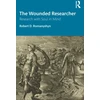 KNYGA Robert D Romanyshyn Wounded Researcher