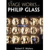 KNYGA Robert F Waters Stage Works of Philip Glass