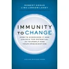 KNYGA Robert Kegan Immunity to Change, How to Overcome It and Unlock the Potential in Yourself and Your Organization