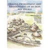 KNYGA Robert Masefield Origins, Development and Abandonment of an Iron Age Village