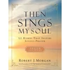 KNYGA Robert Morgan Then Sings My Soul Prayer Journal