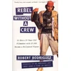 KNYGA Robert Rodriguez Rebel without a Crew