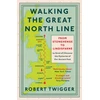 KNYGA Robert Twigger Walking the Great North Line