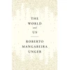 KNYGA Roberto Mangabeira Unger World and Us