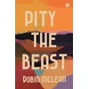 KNYGA Robin Mclean Pity the Beast