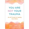 KNYGA Robyn D Walser You Are Not Your Trauma