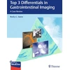 KNYGA Rocky Saenz Top 3 Differentials in Gastrointestinal Imaging