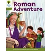 KNYGA Roderick Hunt Oxford Reading Tree: Level 7: More Stories A: Roman Adventure