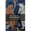 KNYGA Roderick S Bucknell Reconstructing Early Buddhism