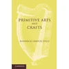 KNYGA Roderick Urwick Sayce Primitive Arts and Crafts
