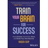 KNYGA Roger Seip Train Your Brain For Success