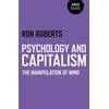 KNYGA Ron Roberts Psychology and Capitalism – The Manipulation of Mind