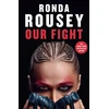 KNYGA Ronda Rousey Our Fight