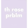 KNYGA Roni Horn Th Rose Prblm