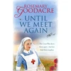 KNYGA Rosemary Goodacre Until We Meet Again