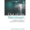 KNYGA Rosemary Loshak Out of the Mainstream: Helping the children of parents with a mental illness