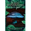 KNYGA Ross Heaven Shamanic Plant Medicine - Magic Mushrooms: The Holy Children