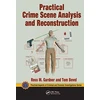 KNYGA Ross M Gardner Practical Crime Scene Analysis and Reconstruction
