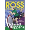 KNYGA Ross Ocarroll Kelly Schmidt Happens