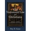 KNYGA Roy Gane Old Testament Law for Christians – Original Context and Enduring Application