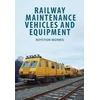 KNYGA Royston Morris Railway Maintenance Vehicles and Equipment
