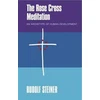 KNYGA Rudolf Steiner Rose Cross Meditation