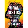 KNYGA Ruha Benjamin Viral Justice