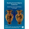 KNYGA Rui Morais Reading Ancient Objects Inside Out: Greek Figure-Decorated Pottery in Portugal