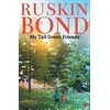 KNYGA Ruskin Bond My Tall Žalias Friends