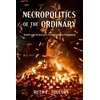 KNYGA Ruth E Toulson Necropolitics of the Ordinary