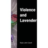 KNYGA Rylan John Cavell Violence and Lavender