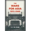 KNYGA S. C. M. Paine Wars for Asia, 1911–1949