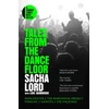 KNYGA Sacha Lord Tales from the Dancefloor, Manchester / the Warehouse Project / Parklife / Sankeys / the HacIenda